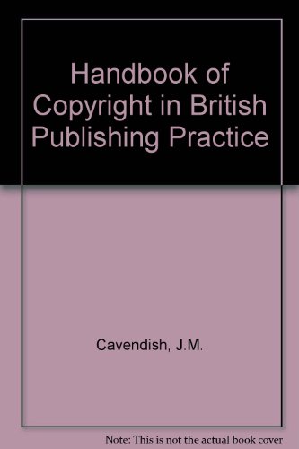 Beispielbild fr Handbook of Copyright in British Publishing Practice zum Verkauf von Reuseabook