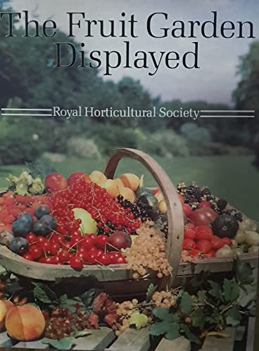 Stock image for The Fruit Garden Displayed (Wisley) for sale by Greener Books