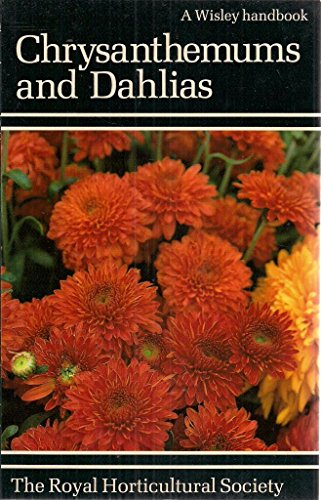 Imagen de archivo de Chrysanthemums and Dahlias (Wisley Handbooks) a la venta por WorldofBooks