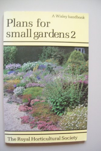Beispielbild fr Plans for Small Gardens: v. 2 (Wisley Handbooks) zum Verkauf von RiLaoghaire