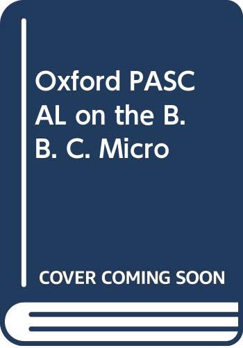 9780304312689: Oxford PASCAL on the B. B. C. Micro (Cassell computing)