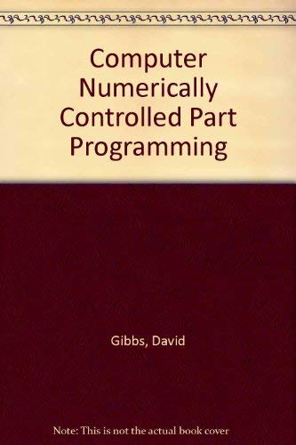Imagen de archivo de Computer Numerically Controlled Part Programming a la venta por WorldofBooks