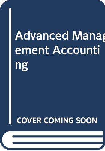 Beispielbild fr Advanced Management Accounting: An Organizational Approach zum Verkauf von WorldofBooks