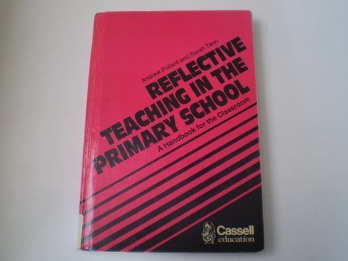 9780304313853: Reflective Teaching in the Primary School: A Handbook for the Classroom