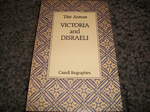 9780304314331: Victoria and Disraeli: The Making of a Romantic Partnership (Cassell biographies)