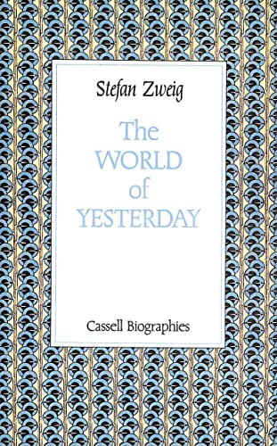 9780304314362: The World of Yesterday: An Autobiography (Cassell biographies)