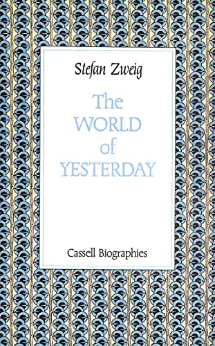 Stock image for The World of Yesterday: An Autobiography (Cassell biographies) for sale by WorldofBooks