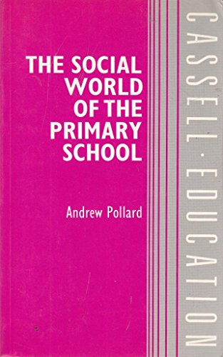 Stock image for The Social World of the Primary School for sale by WorldofBooks