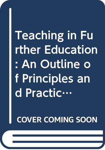 Teaching in Further Education: An Outline of Principles and Practice (9780304314478) by Leslie B. Curzon