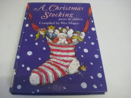 A Christmas stocking: A collection of Christmastide poems for children (9780304314942) by Magee, Wes