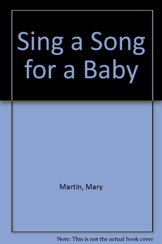 Sing a Song for a Baby (2nd Edn) (9780304315147) by Martin, Mary; Stumbles, Valerie