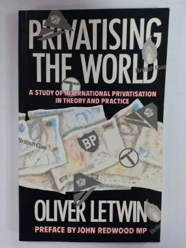 Stock image for Privatizing the World: A Study of International Privatization in Theory and Practice for sale by WorldofBooks