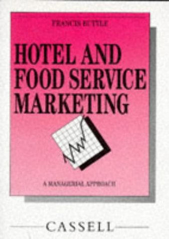 Hotel and Food Service Marketing: A Managerial Approach (9780304315338) by Buttle, Francis