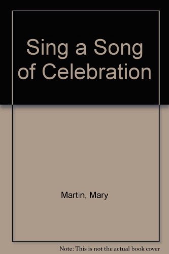 Sing a Song of Celebration (9780304315765) by Martin, Mary; Stumbles, Valerie