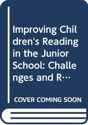 Beispielbild fr Improving Children's Reading in the Junior School: Challenges and Responses (Special Needs in Ordinary Schools Series) zum Verkauf von MusicMagpie