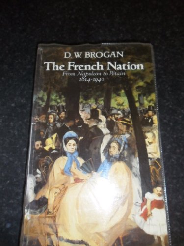 French Nation: From Napoleon to Petain 1814-1940 (Cassell History)