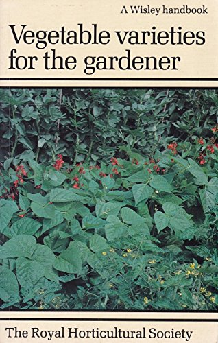 Imagen de archivo de Vegetable Varieties for the Gardener (Wisley) a la venta por WorldofBooks