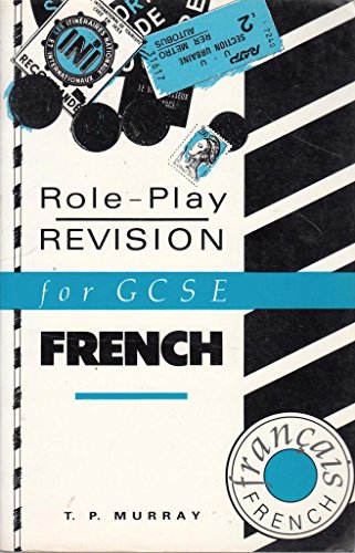 Imagen de archivo de Role-play Revision for GCSE: French (Role-play Revision for GCSE) a la venta por GF Books, Inc.
