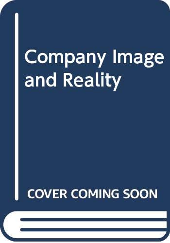 9780304318780: Company Image and Reality: A Critique of Corporate Communications