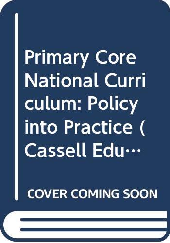 Primary Core National Curriculum: Policy into Practice (Cassell Education Series) (9780304319633) by Coulby, David