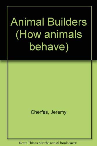 Beispielbild fr Animal Builders (How animals behave) zum Verkauf von AwesomeBooks