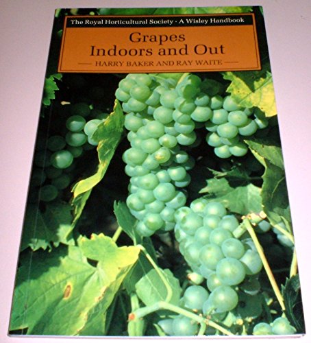 Stock image for Grapes: Indoors and Out (RHS Wisley Handbook) for sale by AwesomeBooks