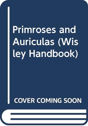 Imagen de archivo de Primroses and Auriculas (Wisley Handbooks) a la venta por WorldofBooks