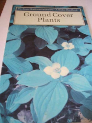 Imagen de archivo de Ground Cover Plants (Wisley Handbooks) a la venta por WorldofBooks