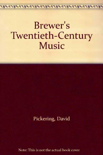 Imagen de archivo de Brewer's Twentieth-Century Music a la venta por Better World Books