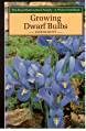 Stock image for Growing Dwarf Bulbs (Wisley Handbooks) for sale by Richard Sylvanus Williams (Est 1976)