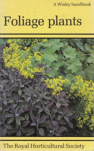 Beispielbild fr Foliage Plants (Wisley Handbooks) zum Verkauf von MusicMagpie