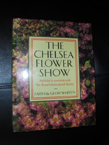 Stock image for The Chelsea Flower Show for sale by J J Basset Books, bassettbooks, bookfarm.co.uk