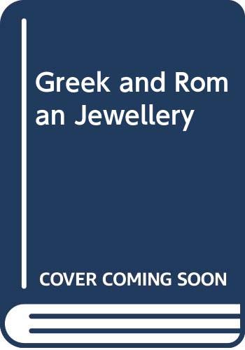 Stock image for Greek and Roman Jewellery for sale by ThriftBooks-Dallas