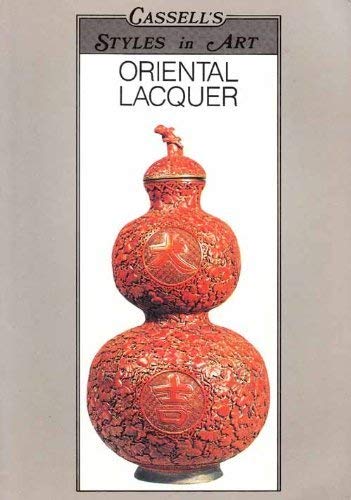 Beispielbild fr Oriental Lacquer (Cassell's Styles In Art) zum Verkauf von Wonder Book