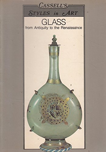 Stock image for Glass : From Antiquity to the Renaissance for sale by Better World Books