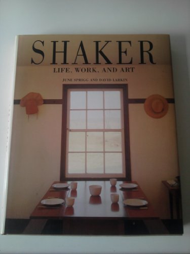 Beispielbild fr Shaker: Life, Work and Art zum Verkauf von Brit Books