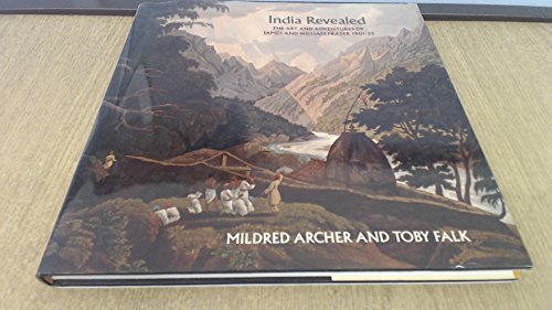9780304322398: India revealed: The art and adventures of James and William Fraser, 1801-35