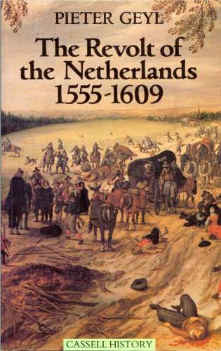 Stock image for The Revolt of the Netherlands 1555 - 1609 (Cassell history) for sale by WorldofBooks