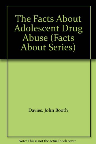 Beispielbild fr The Facts About Adolescent Drug Abuse (Facts About Series) zum Verkauf von Solr Books