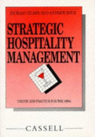 Imagen de archivo de Strategic Hospitality Management: Theory and Practice for the 1990's (Cassell hotel & catering) a la venta por WorldofBooks