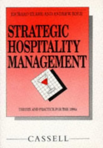 Stock image for Strategic Hospitality Management: Theory and Practice for the 1990's (Cassell hotel & catering) for sale by WorldofBooks