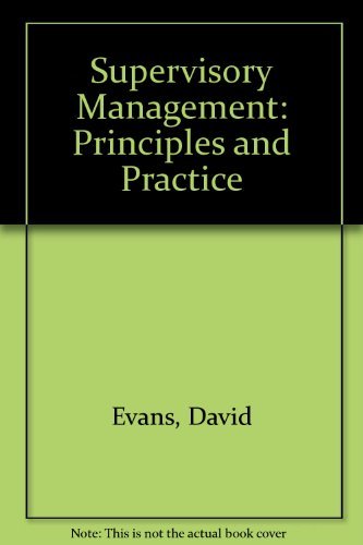 Beispielbild fr Supervisory Management: Principles and Practice zum Verkauf von AwesomeBooks