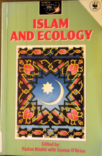Stock image for Islam and Ecology (World Religions and Ecology Series) for sale by Wonder Book