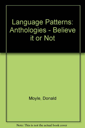 Language Patterns: Anthologies - Believe it or Not (9780304323791) by Moyle, Donald