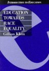Stock image for Education Towards Race Equality (Introduction to Education) for sale by WorldofBooks