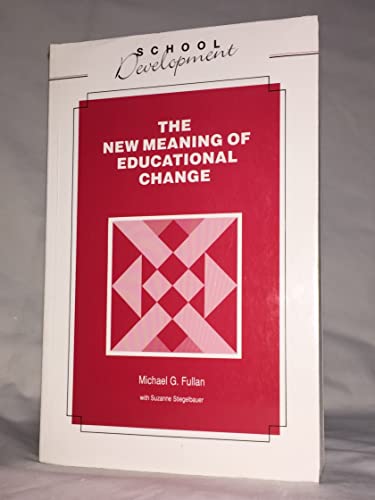 Imagen de archivo de The New Meaning of Educational Change (School development) a la venta por WorldofBooks