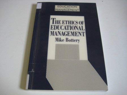 9780304324293: The Ethics of Educational Management: Personal, Social and Political Perspectives on School Organization (Education Management S.)