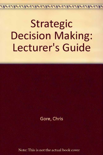 Imagen de archivo de Strategic Decision Making: Lecturer's Guide a la venta por Phatpocket Limited