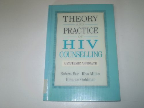 Beispielbild fr Theory and Practice of HIV Counselling: A Systemic Approach (Cassell Education) zum Verkauf von Reuseabook