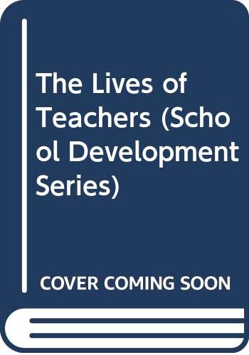 9780304325856: The Lives of Teachers (Teacher Development S.)